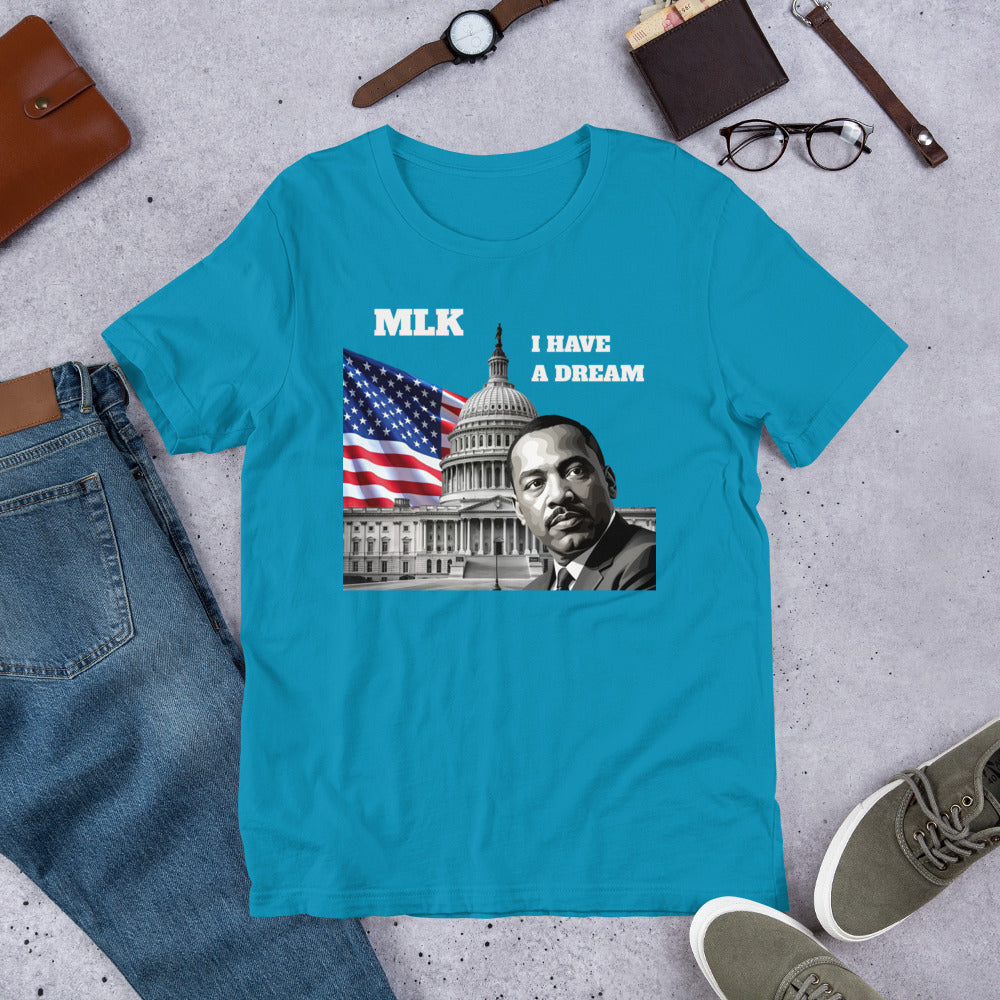 MLK - I HAVE A DREAM - Unisex t-shirt