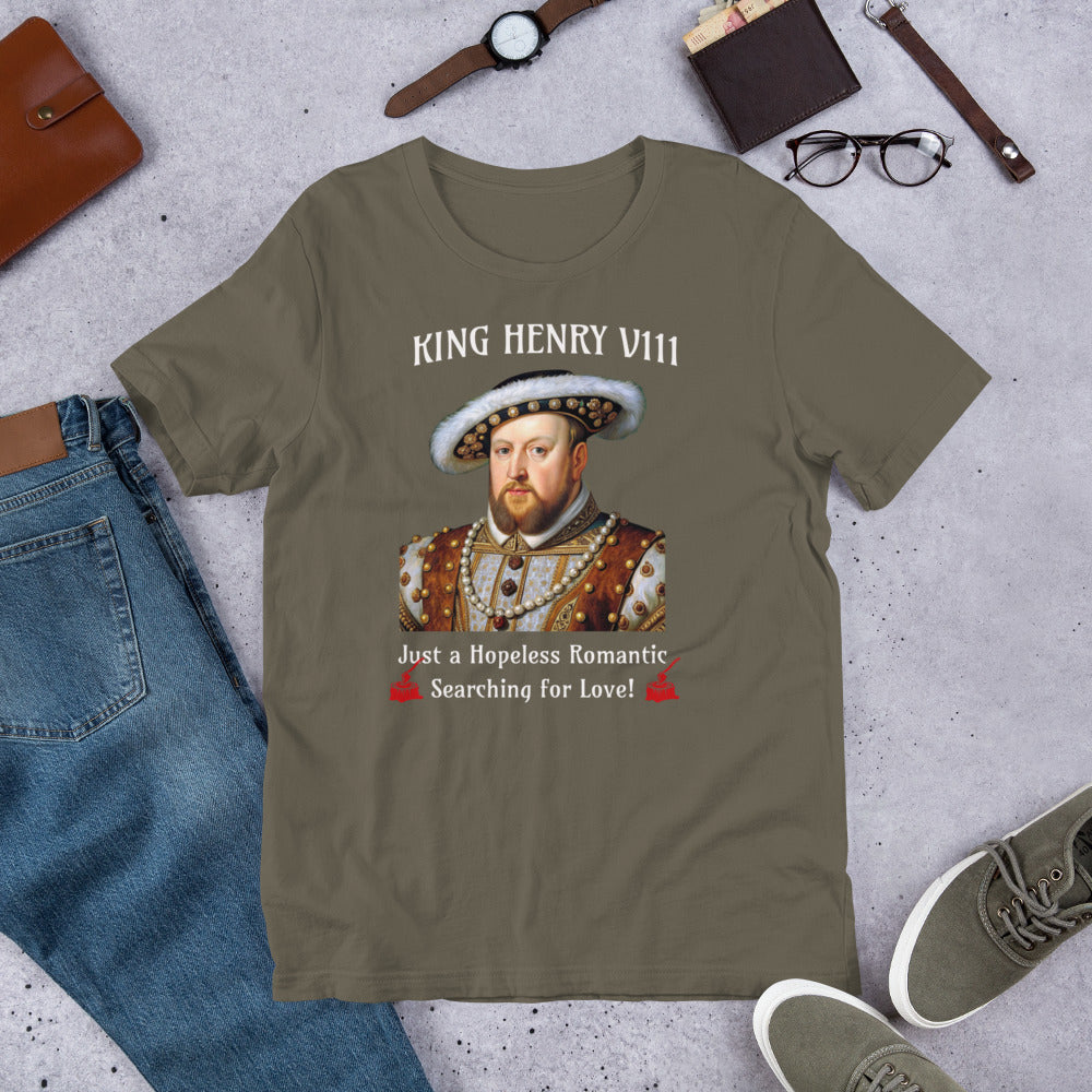 King Henry V111 - Searching for Love - Unisex t-shirt