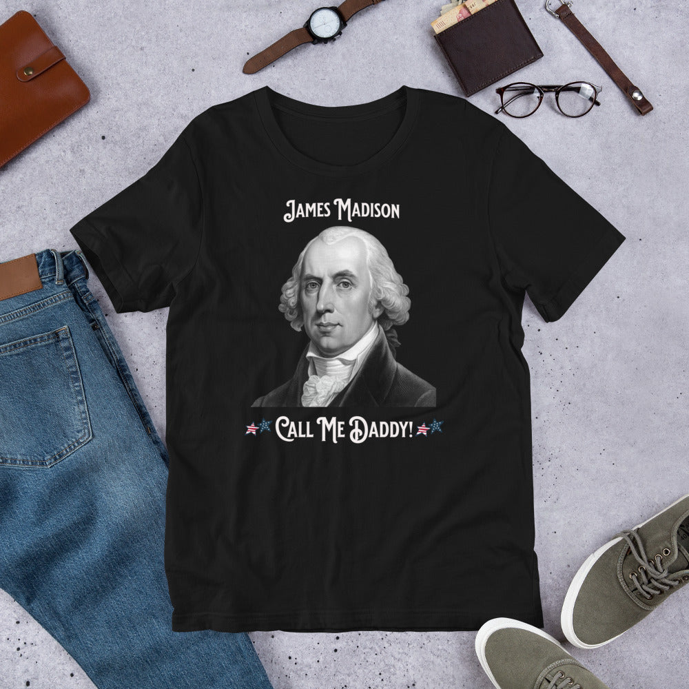 James Madison - Call Me Daddy - Unisex t-shirt