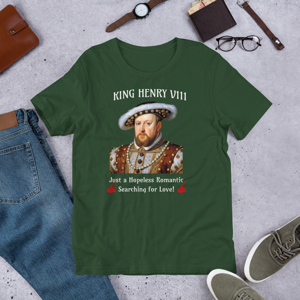 King Henry V111 - Searching for Love - Unisex t-shirt