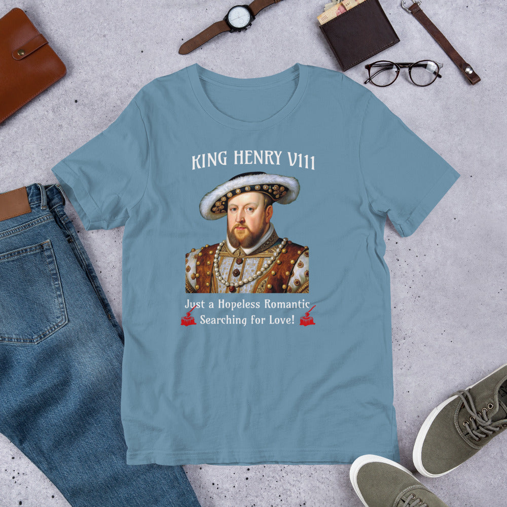 King Henry V111 - Searching for Love - Unisex t-shirt