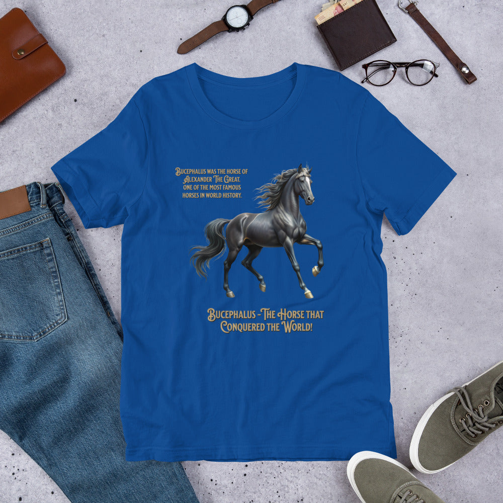 Bucephalus -The Horse that Conquered the World! - Unisex t-shirt