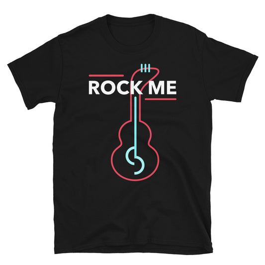 ROCK ME - Unisex T-Shirt
